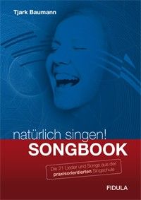 natürlich singen! Songbook 