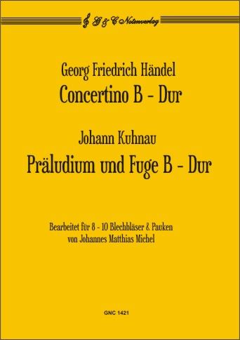 Concertino B-Dur (Händel) - Präludium & Fuge B-D (Kuhnau) 