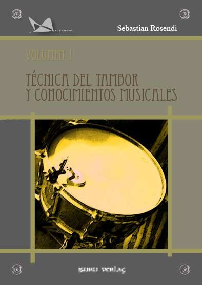 Técnica del tambor y conocimientos musicales - Vol. 1 