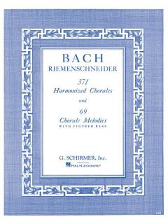 371 Harmonized Chorales and 69 Chorale Melodies von Johann Sebastian Bach 
