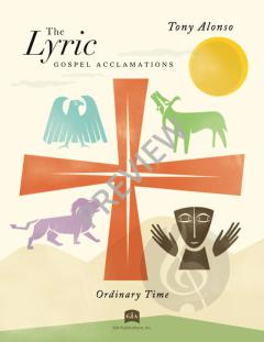 The Lyric Gospel Acclamations - Ordinary Time von Tony Alonso 