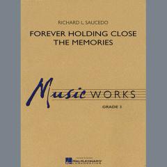 Forever Holding Close The Memories von Richard L. Saucedo (Download) 