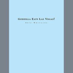 Godzilla Eats Las Vegas! von Eric Whitacre 
