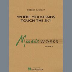 Where Mountains Touch The Sky von Robert Buckley 