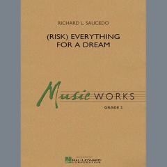 (Risk) Everything For A Dream von Richard Saucedo 