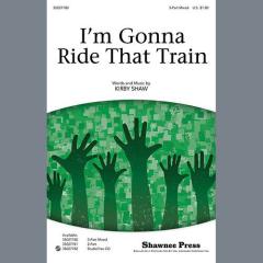I'm Gonna Ride That Train von Kirby Shaw (Download) 