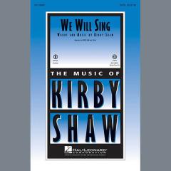 We Will Sing von Kirby Shaw (Download) 