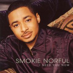 I Need You Now von Smokie Norful (Download) 