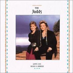 Love Can Build A Bridge von The Judds (Download) 