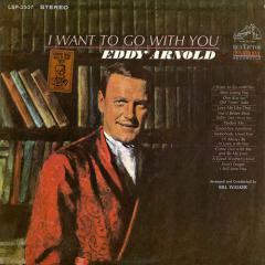 I Want To Go With You von Eddy Arnold (Download) 