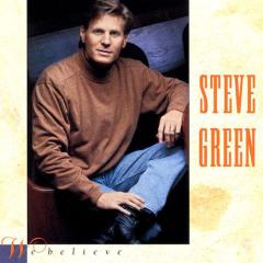 We Believe von Steve Green (Download) 