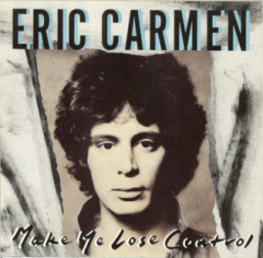 Make Me Lose Control von Eric Carmen (Download) 