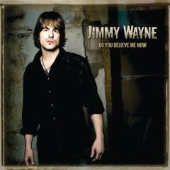 Do You Believe Me Now von Jimmy Wayne (Download) 