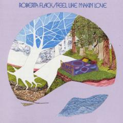 Feel Like Makin' Love von Roberta Flack (Download) 