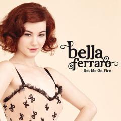 Set Me On Fire von Bella Ferraro (Download) 