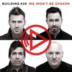 We Won't Be Shaken von Building 429 (Download) 