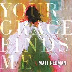 Your Grace Finds Me von Matt Redman (Download) 