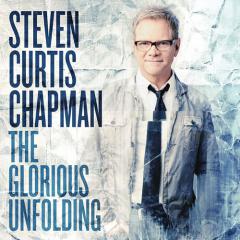 The Glorious Unfolding von Steven Curtis Chapman (Download) 