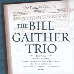 The King Is Coming von Bill Gaither (Download) 