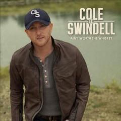 Ain't Worth The Whiskey von Cole Swindell (Download) 