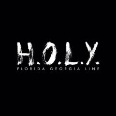 H.O.L.Y. von Florida Georgia Line (Download) 