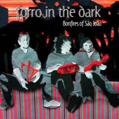 Forrowest von Forro In The Dark (Download) 