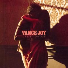 Lay It On Me von Vance Joy (Download) 
