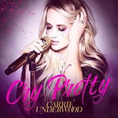 Cry Pretty von Carrie Underwood (Download) 
