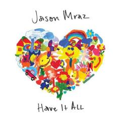 Have It All von Jason Mraz (Download) 
