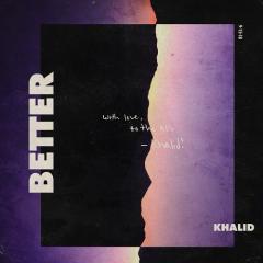 Better von Khalid (Download) 