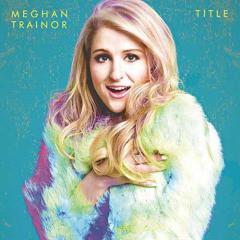 Title von Meghan Trainor (Download) 