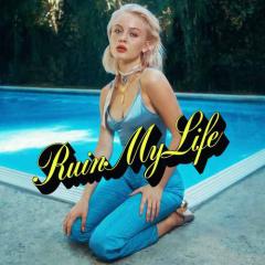 Ruin My Life von Zara Larsson (Download) 