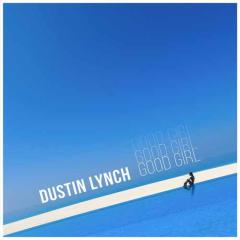 Good Girl von Dustin Lynch (Download) 
