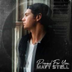 Prayed For You von Matt Stell (Download) 