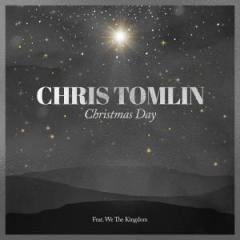 Christmas Day (feat. We The Kingdom) von Chris Tomlin (Download) 