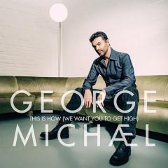 This Is How (We Want You To Get High) von George Michael (Download) 