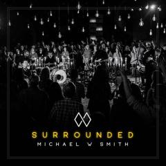 Surrounded (Fight My Battles) von Michael W. Smith (Download) 