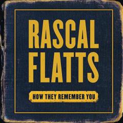 How They Remember You von Rascal Flatts (Download) 