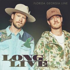 Long Live von Florida Georgia Line (Download) 