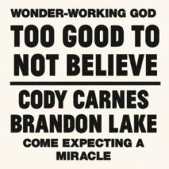 Too Good To Not Believe (feat. Brandon Lake) von Cody Carnes (Download) 