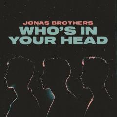 Who's In Your Head von Jonas Brothers (Download) 