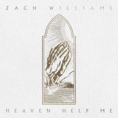 Heaven Help Me von Zach Williams (Download) 