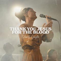 Thank You Jesus For The Blood von Charity Gayle (Download) 
