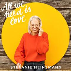 All We Need Is Love von Stefanie Heinzmann (Download) 