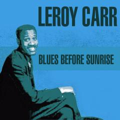 Blues Before Sunrise von Leroy Carr (Download) 