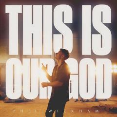 This Is Our God von Phil Wickham (Download) 
