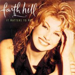 It Matters To Me von Faith Hill (Download) 
