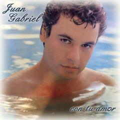 Con Tu Amor (With Your Love) von Juan Gabriel (Download) 