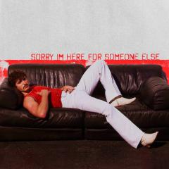 Sorry I'm Here For Someone Else von Benson Boone (Download) 