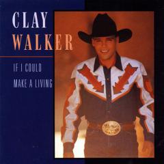 If I Could Make A Living von Clay Walker (Download) 